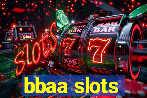 bbaa slots